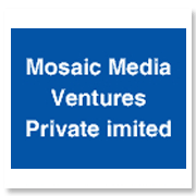 Mosaic Media Venture..